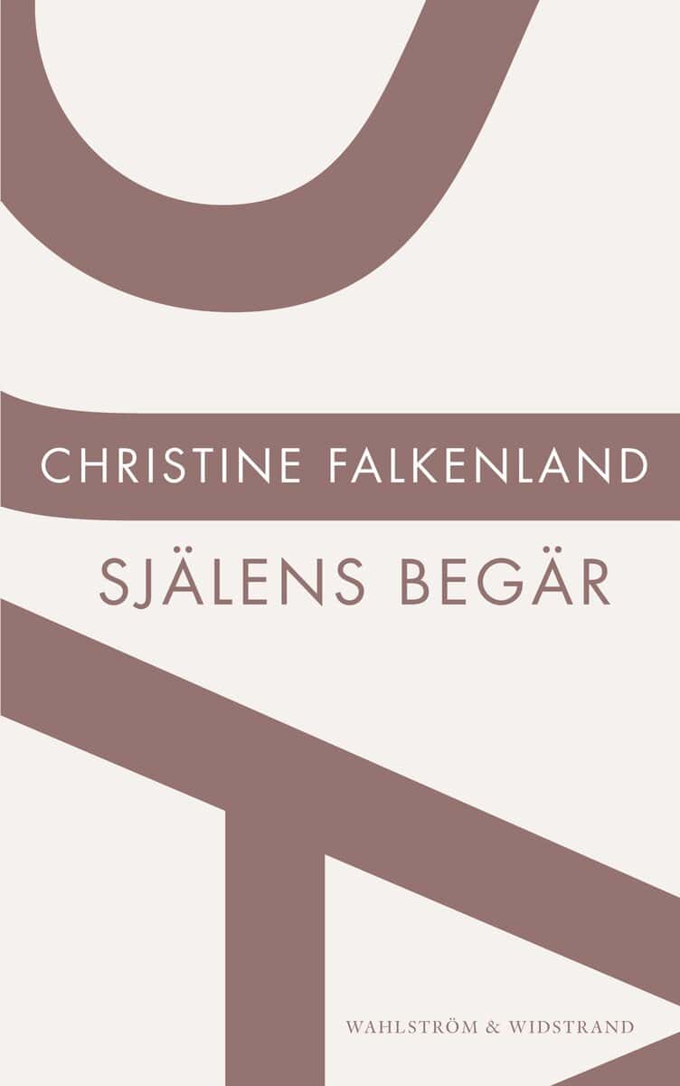 Christine Falkenland : Själens begär