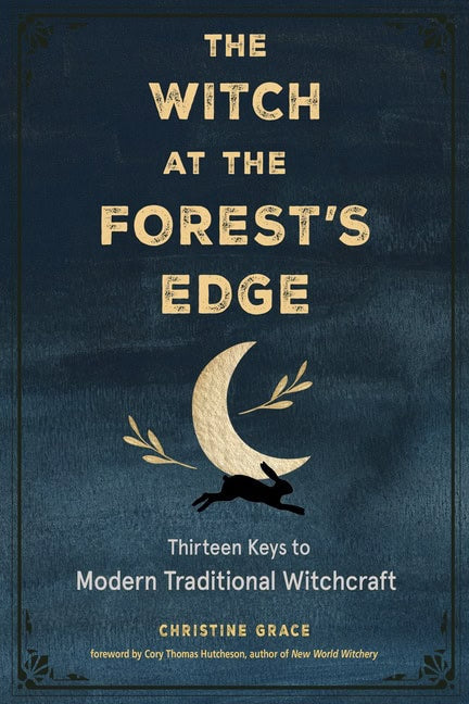 Christine Grace : The Witch at the Forest's Edge