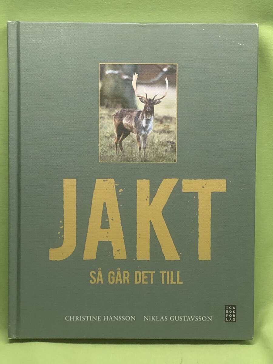 Christine Hansson : Jakt - så går det till