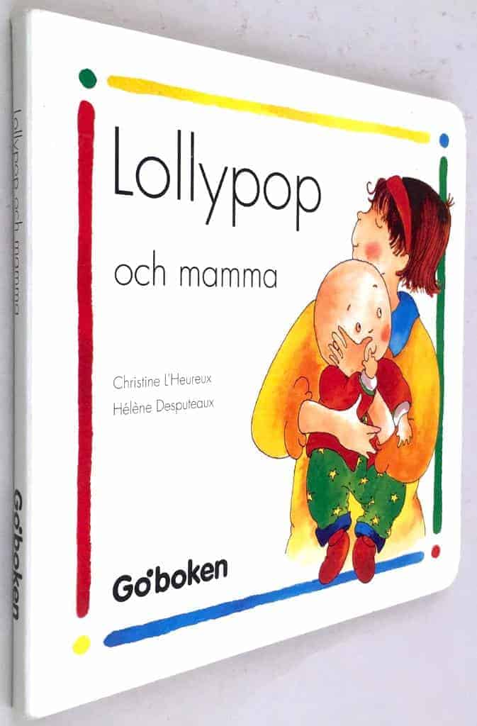 Christine L'Heureux ; Helené Desputeaux : Lollypop och mamma