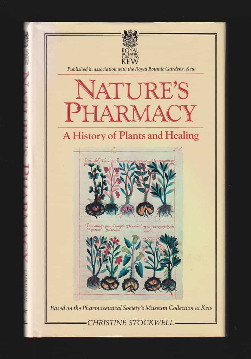 Christine. Stockwell : Nature's Pharmacy. A History of Plants and Healing