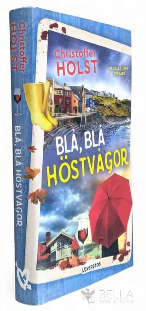 Christoffer Holst : Blå, blå höstvågor - Cilla Storm - Bok 2