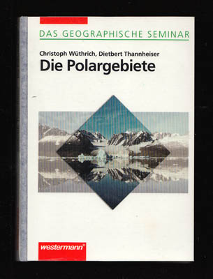 Christoph Wüthrich : Die Polargebiete