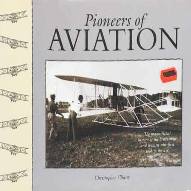 Christopher Chant : Pioneers of aviation