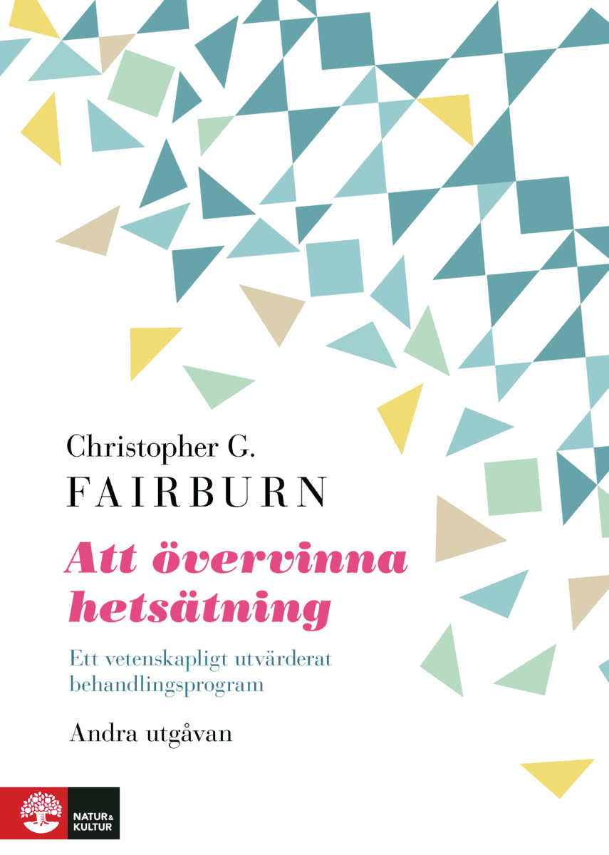 Christopher G. Fairburn : Att övervinna hetsätning : ett vetenskapligt utvärderat