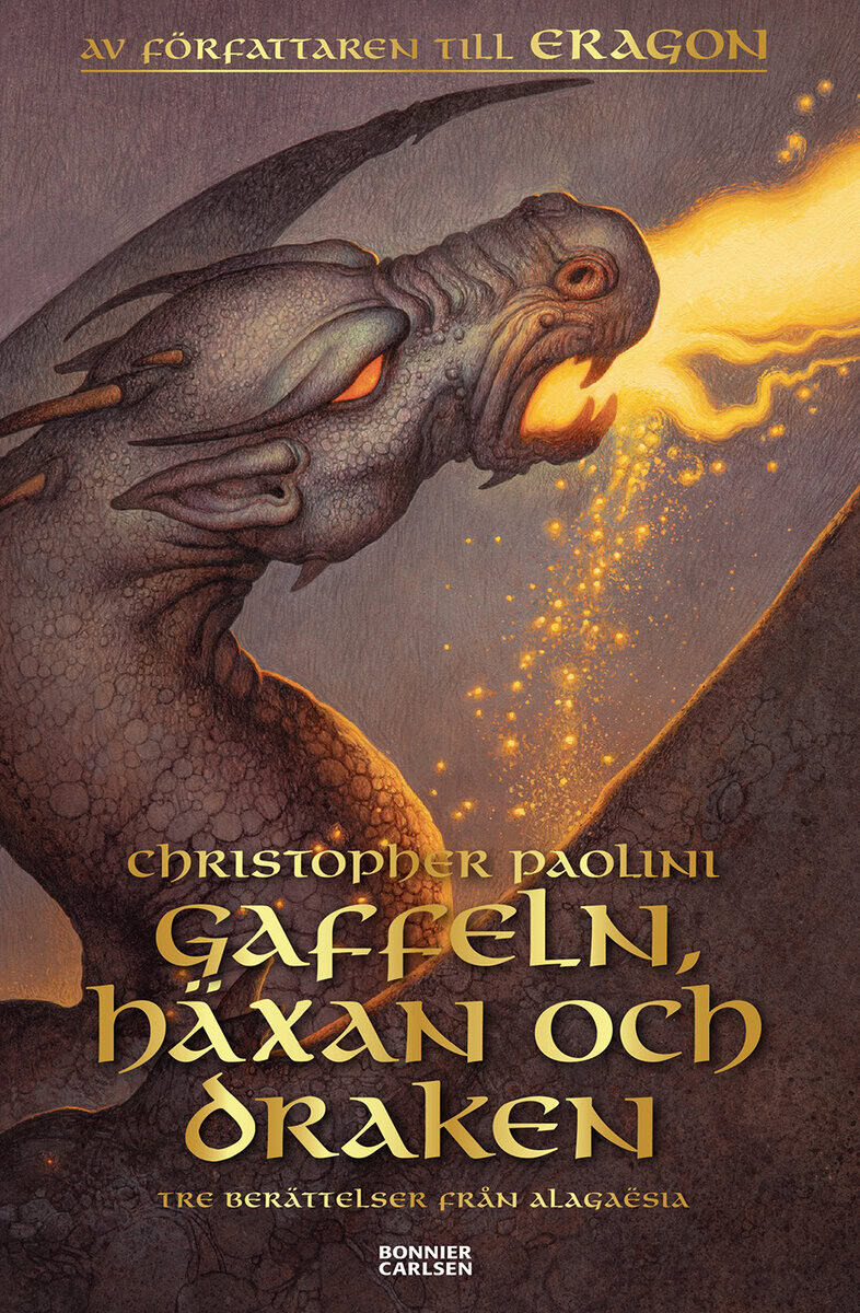 Christopher Paolini : Gaffeln, häxan och draken : tre berättelser från Alagaësia