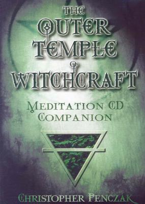 Christopher Penczak : Outer Temple of Witchcraft Meditation CD Companion