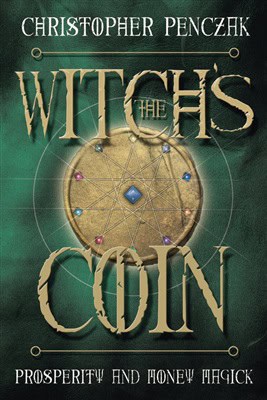 Christopher Penczak : The Witch's Coin