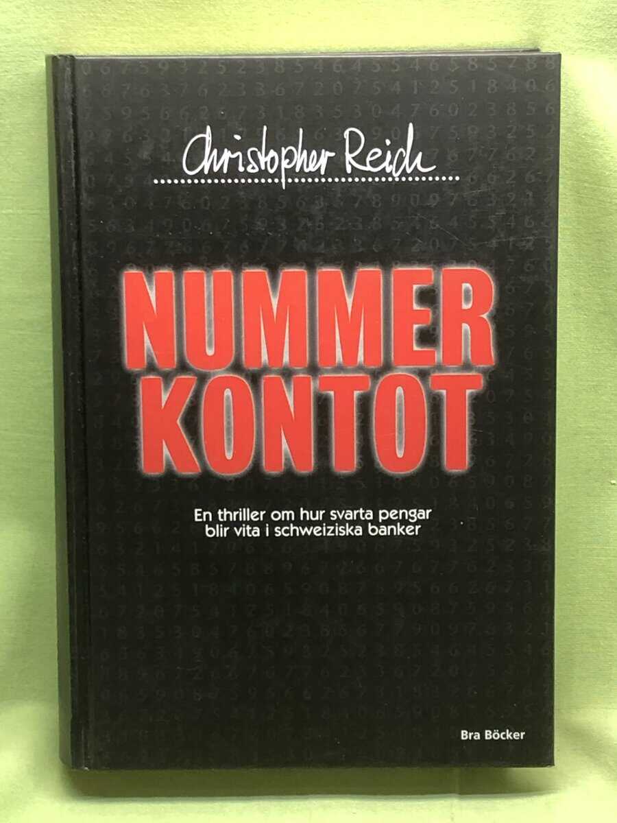 Christopher Reich : Nummerkontot - en thriller om hur svarta pengar blir vita i schweiziska banker