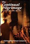 Christopher Sawyer-Laucanno : The Continual Pilgrimage