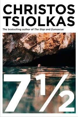 Christos Tsiolkas : 7 1/2