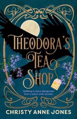 Christy Anne Jones : Theodora's Tea Shop