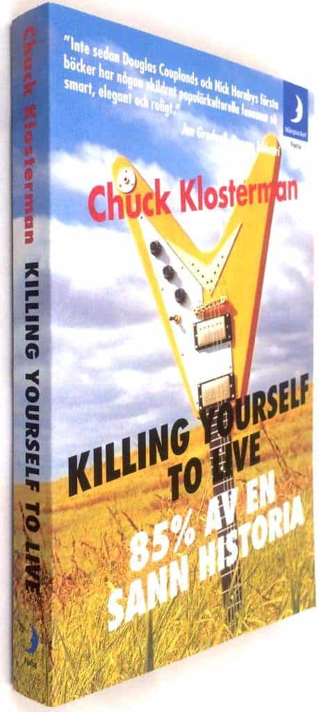 Chuck Klosterman : Killing yourself to live