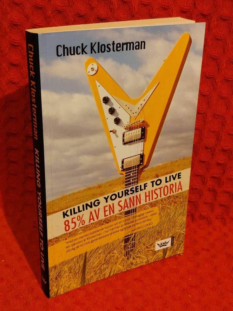 Chuck Klosterman : Killing yourself to live