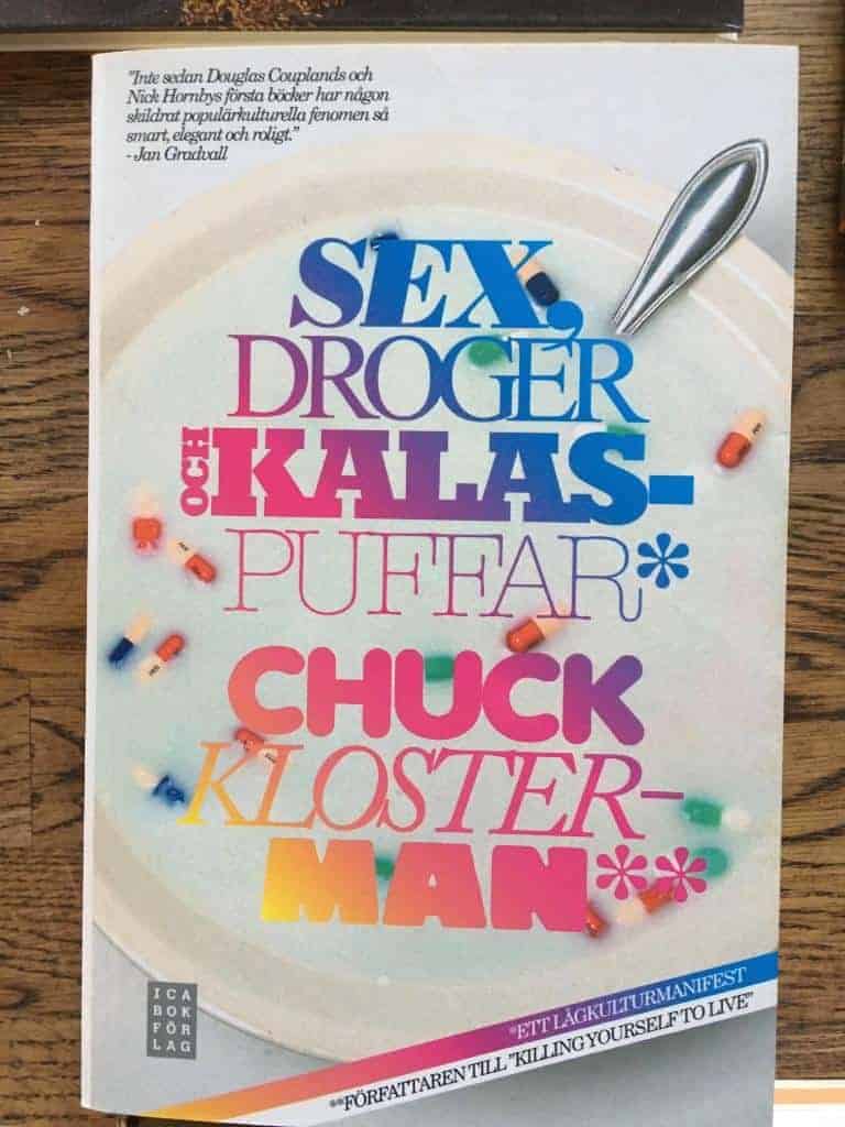 Chuck Klosterman : Sex, droger och kalaspuffar