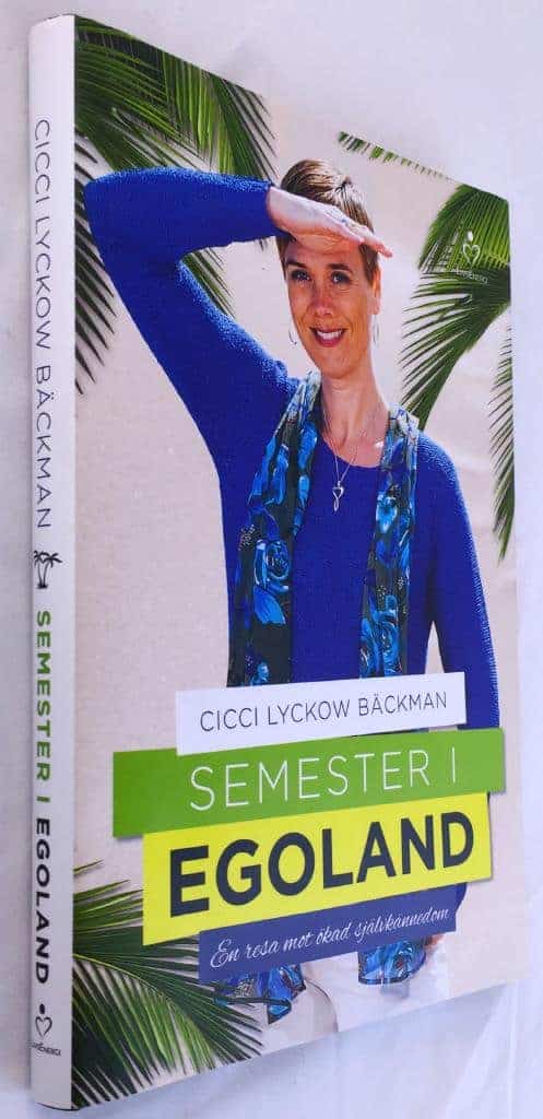 Cicci Lyckow Bäckman : Semester i egoland