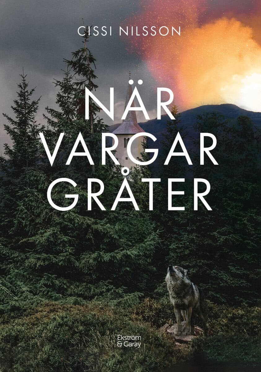 Cissi Nilsson : När vargar gråter
