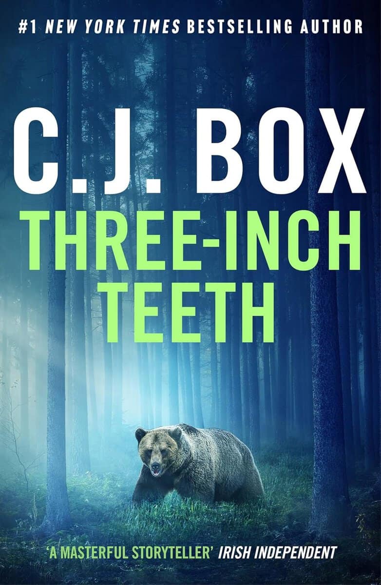 C.J. Box : Three-Inch Teeth