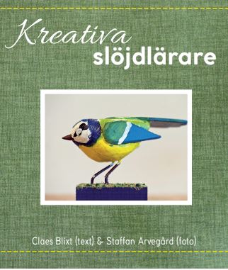 Claes Blixt : Kreativa slöjdlärare