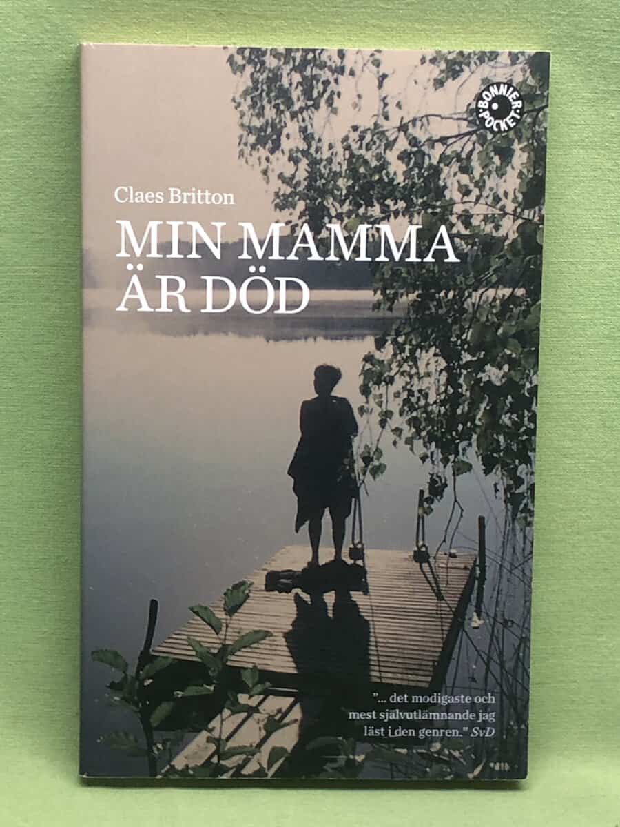 Claes Britton : Min mamma är död