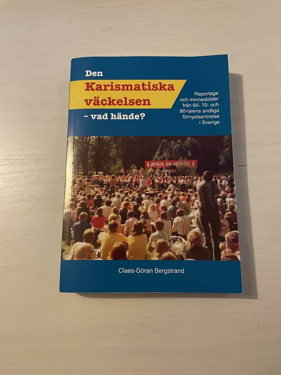 Claes-Göran Bergstrand : Den karismatiska väckelsen - vad hände?