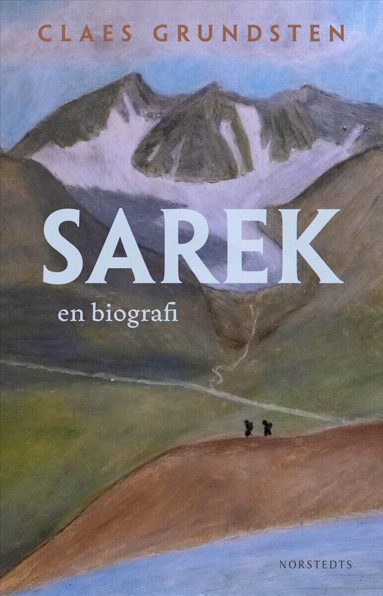Claes Grundsten : Sarek : en biografi