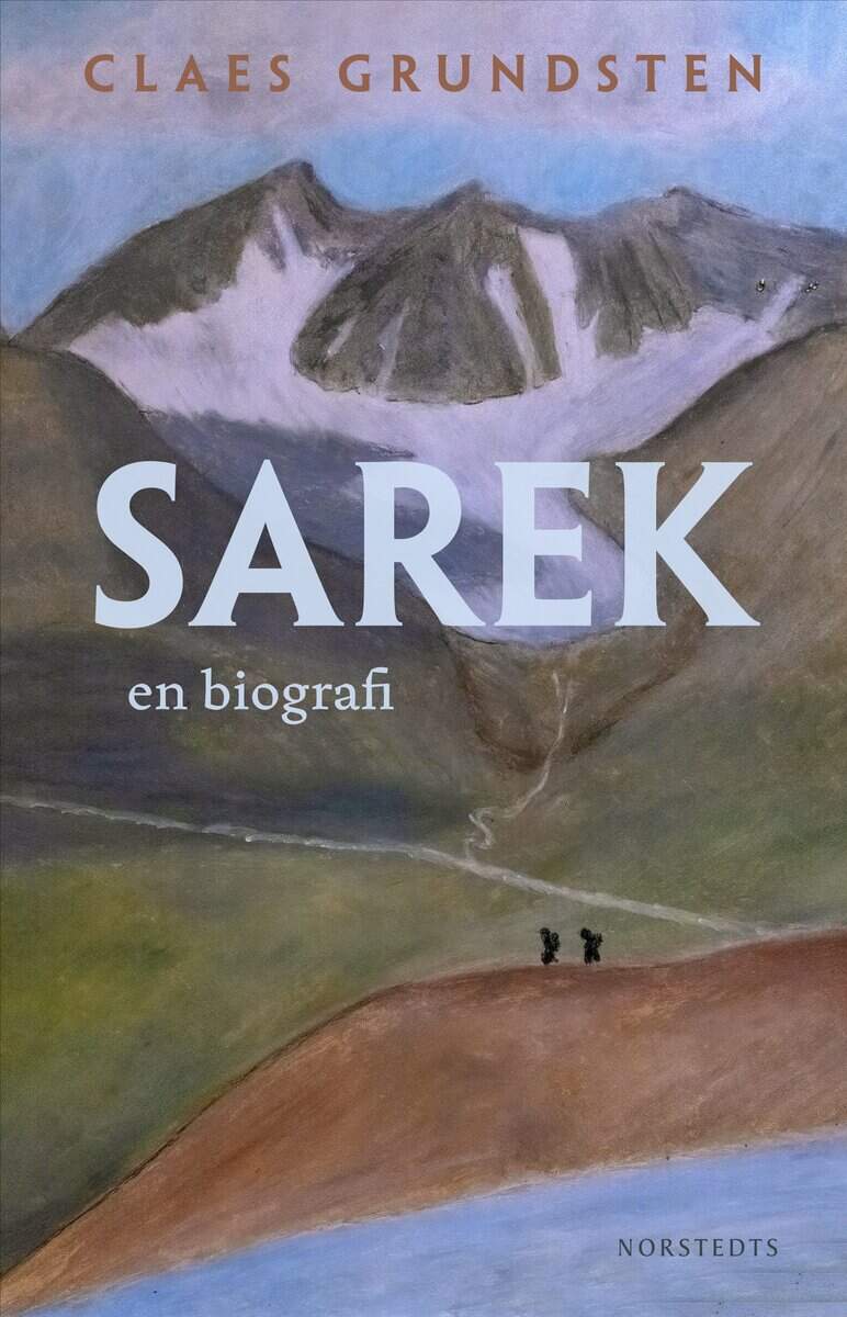 Claes Grundsten : Sarek : en biografi