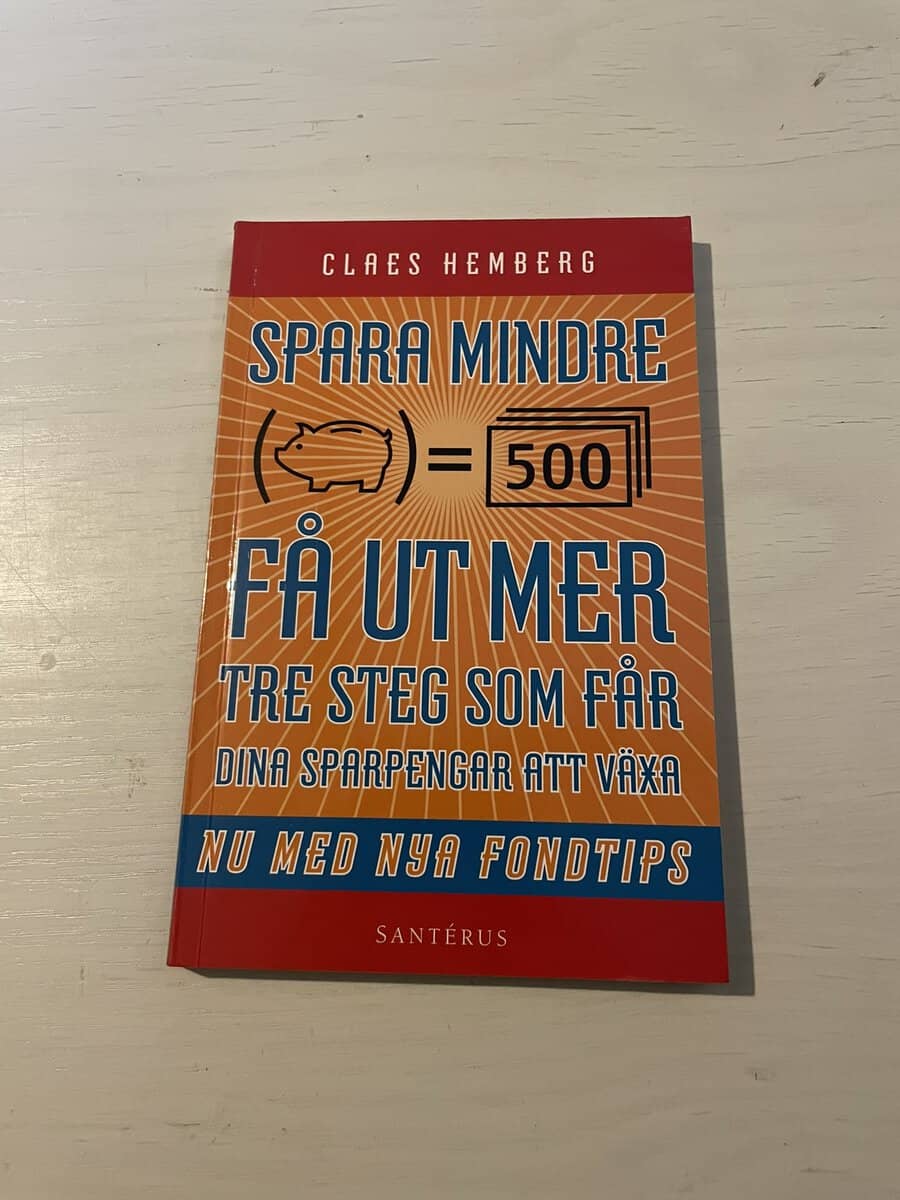 Claes Hemberg : Spara mindre - få ut mer