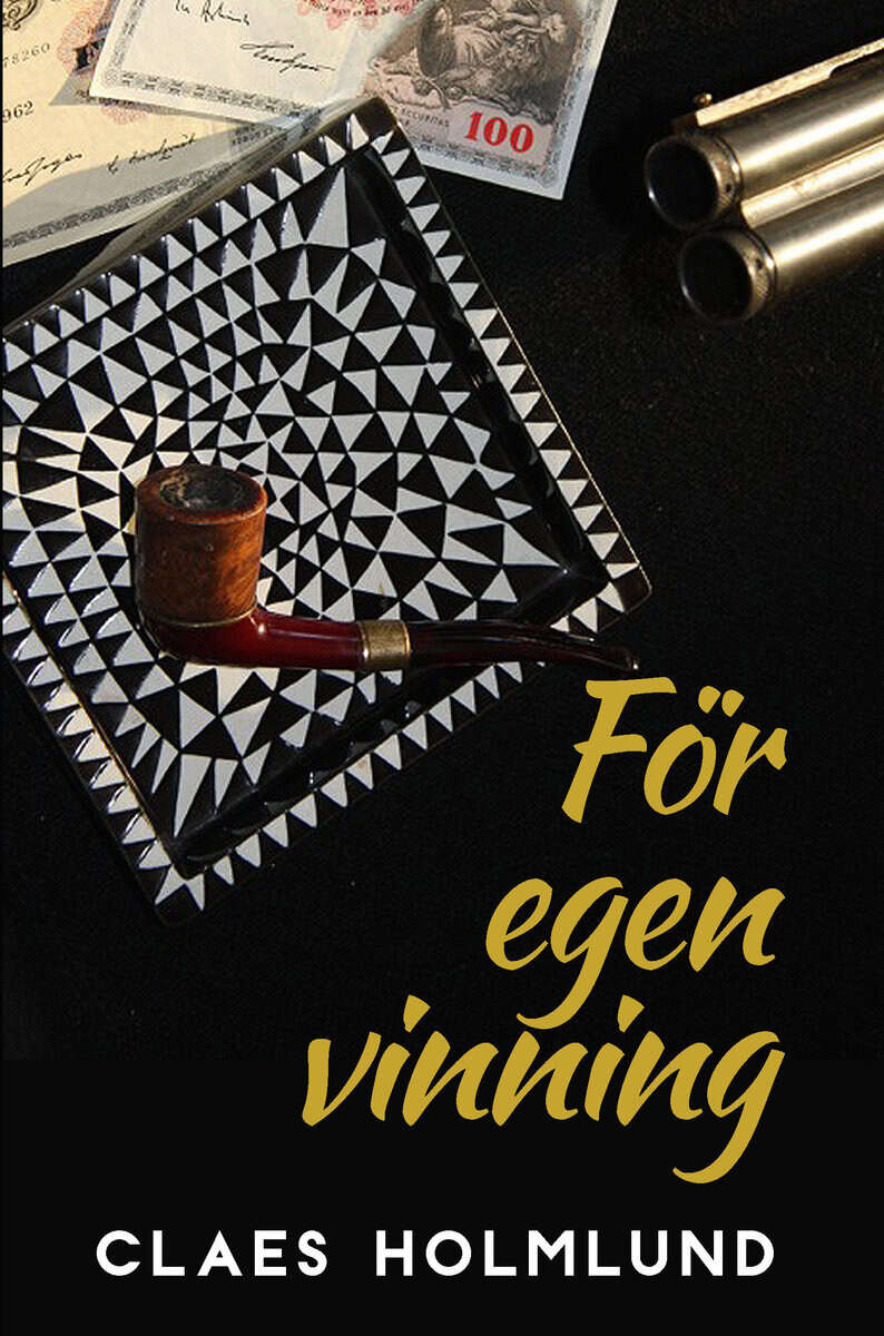Claes Holmlund : För egen vinning