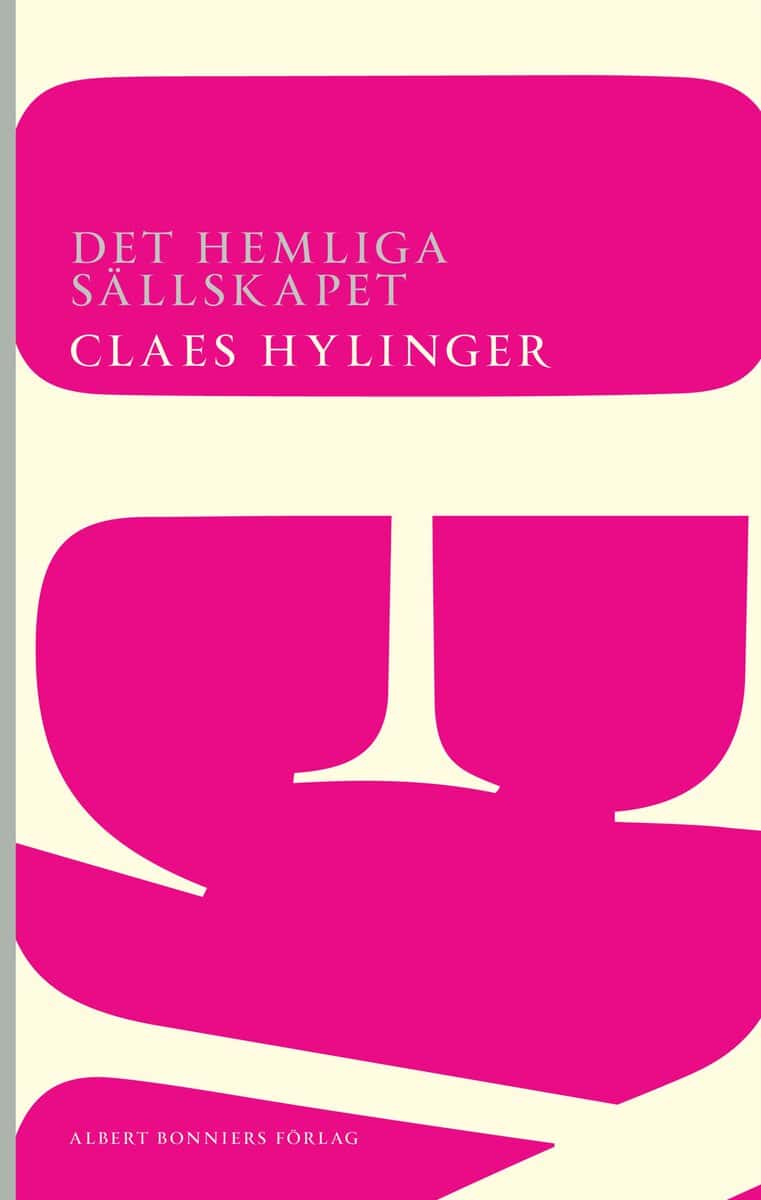Claes Hylinger : Det hemliga sällskapet