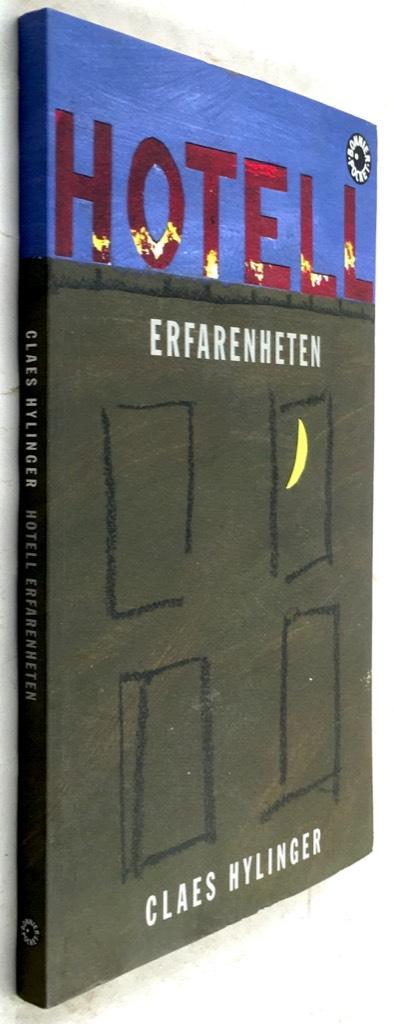 Claes Hylinger : Hotell Erfarenheten