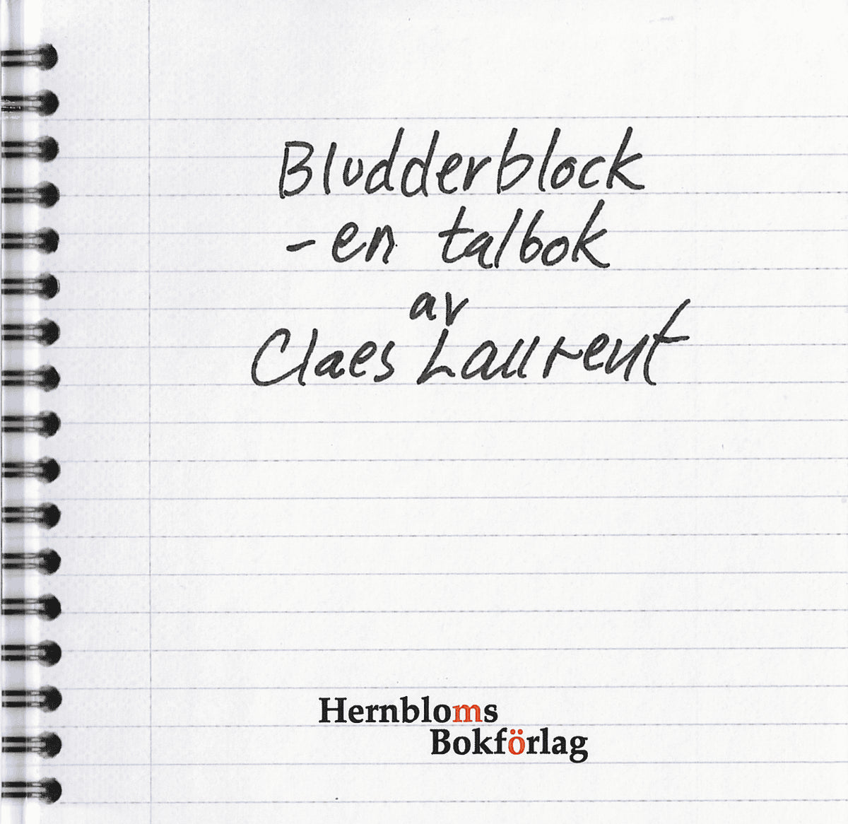 Claes Laurent : Bludderblock