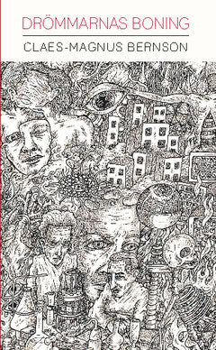 Claes-Magnus Bernson : Drömmarnas boning