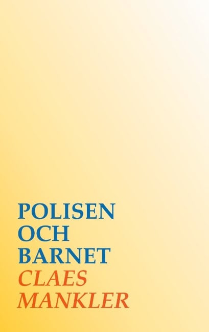 Claes Mankler : Polisen och barnet