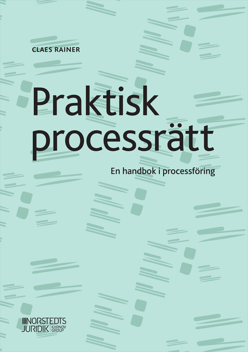 Claes Rainer : Praktisk processrätt
