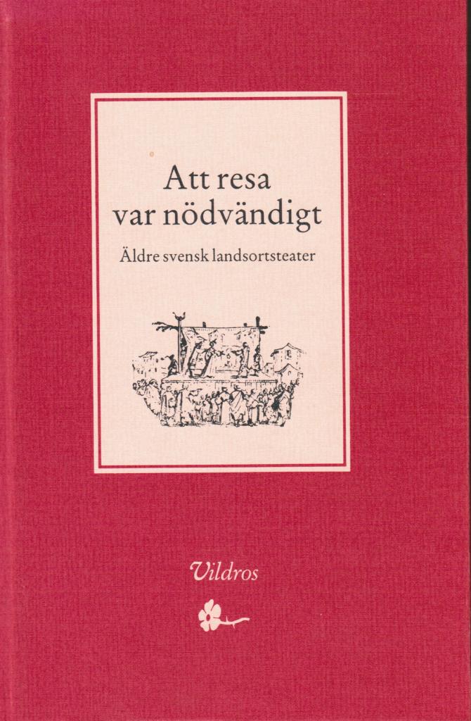 Claes Rosenqvist : Att resa var nödvändigt