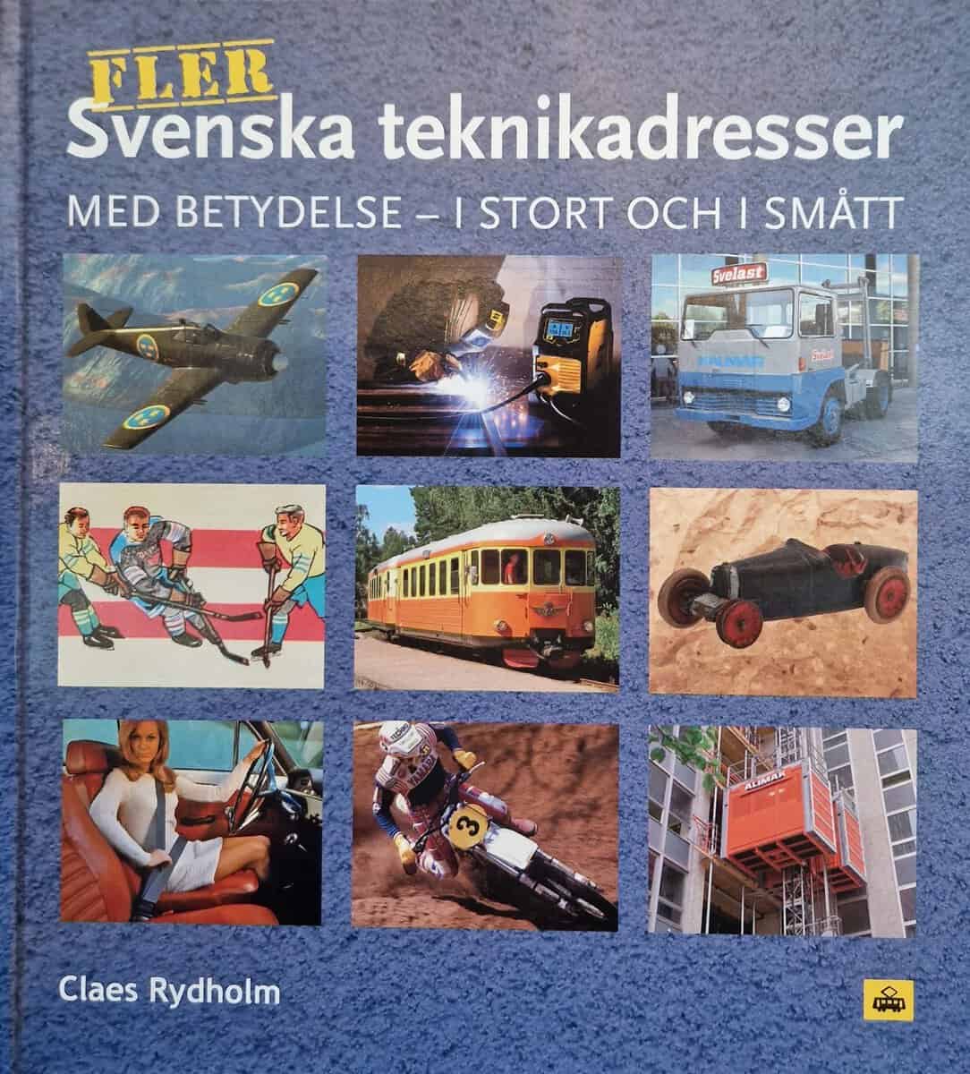 Claes Rydholm : Fler svenska teknikadresser : med betydelse - i stort och smått