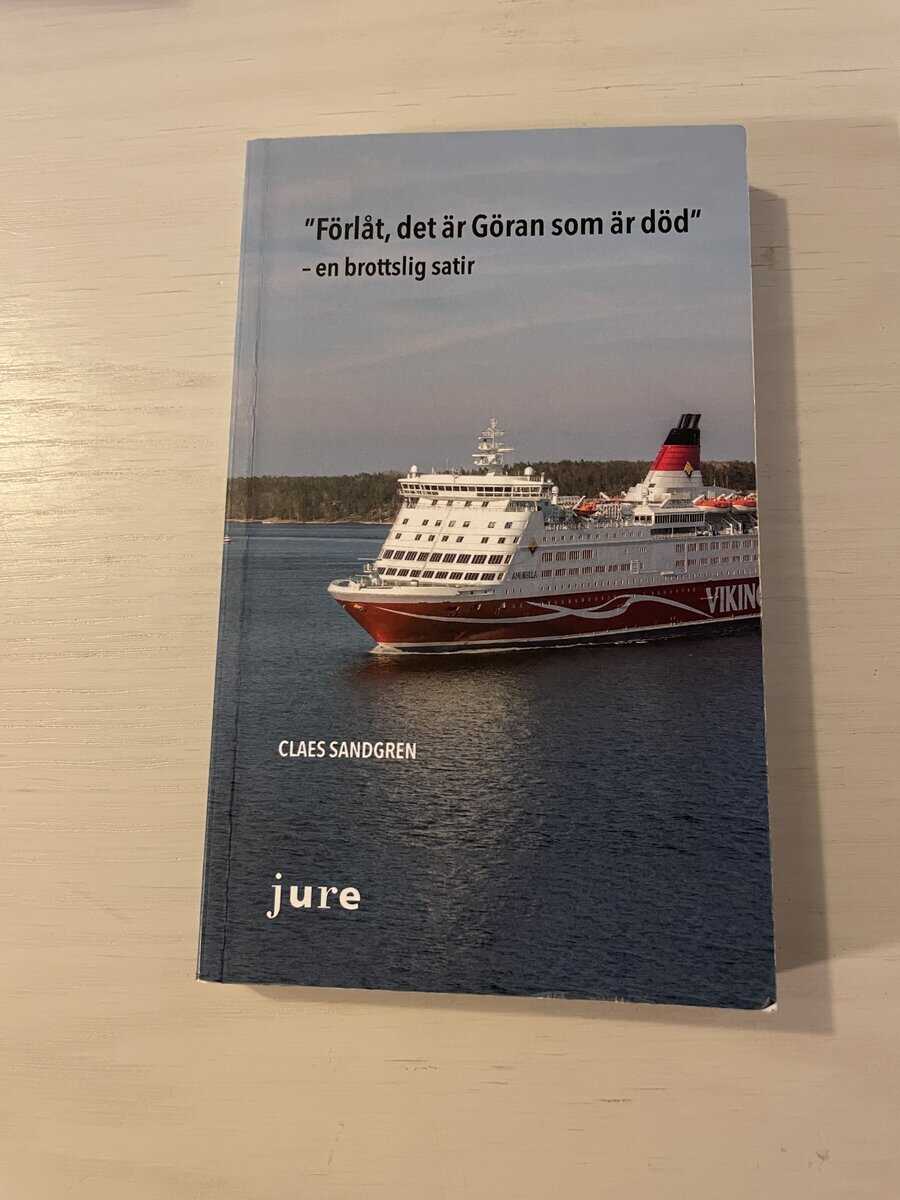 Claes Sandgren : 'Förlåt, det är Göran som är död' en brottslig satir