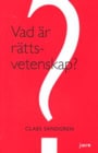 Claes Sandgren : Vad är rättsvetenskap?