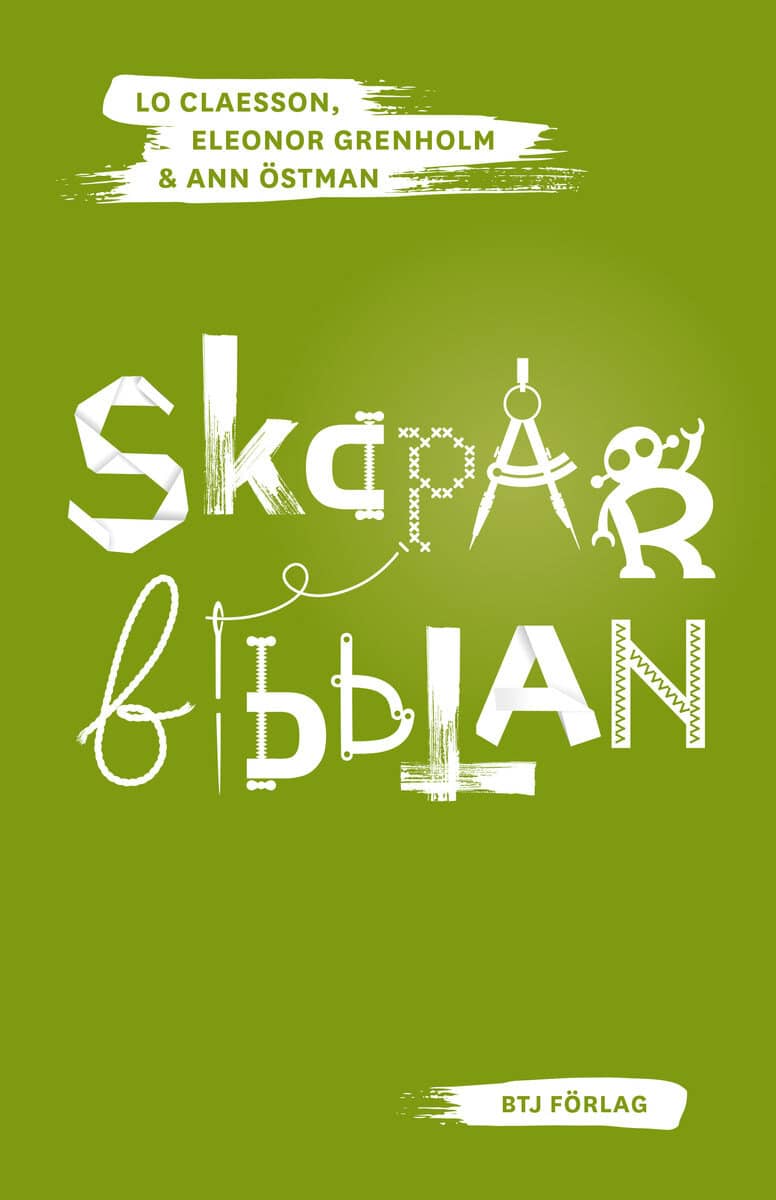 Claesson, Lo ; Grenholm, Eleonor ; Östman, Ann : Skaparbibblan
