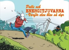 Claësson, Ola ; Skogäng, Ola : Palle och Energitjuvarna : varför elen blev så dyr