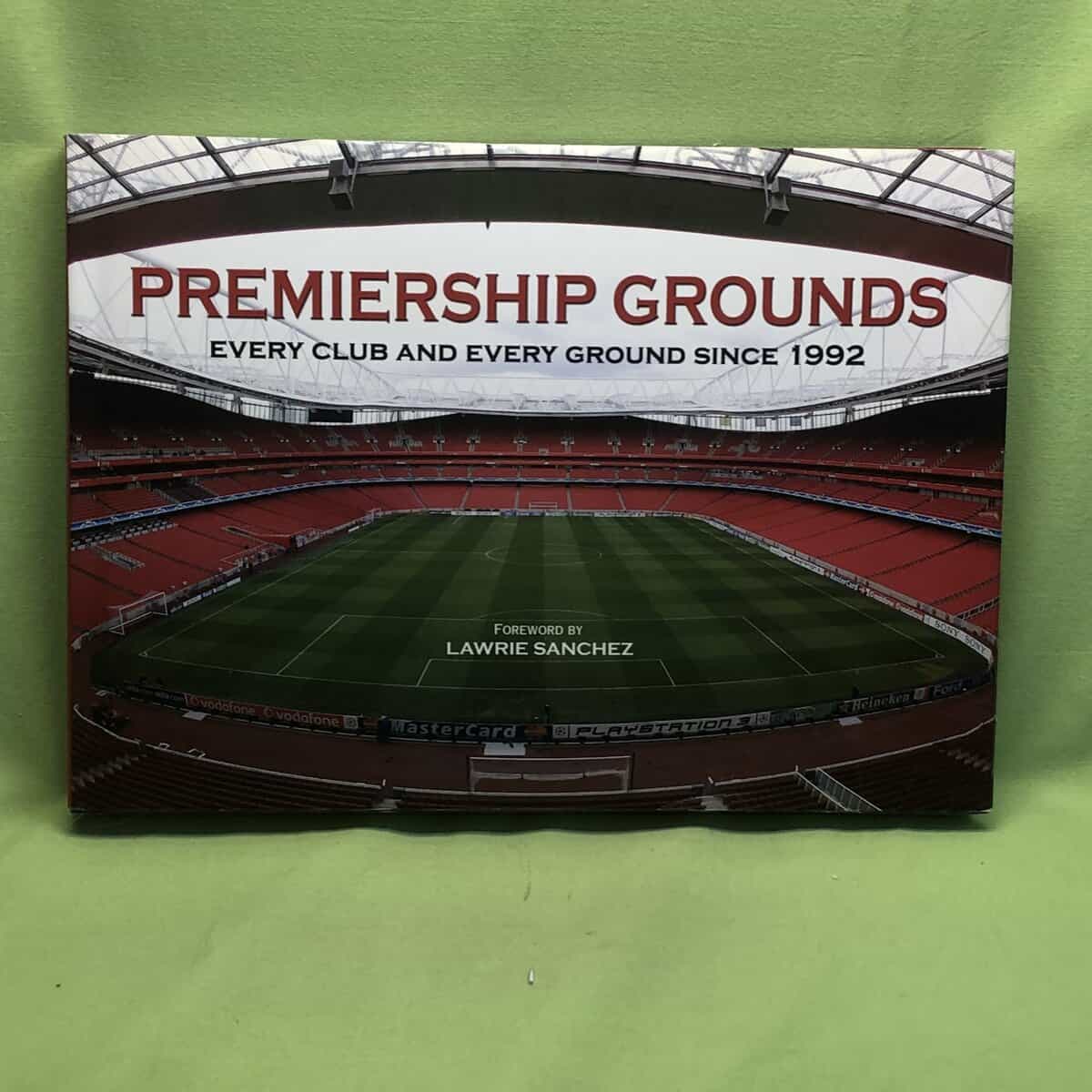Claire and Ian Welch : Premiership Football Grounds - every club and every ground since 1992
