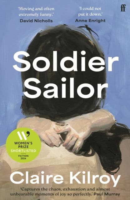 Claire Kilroy : Soldier Sailor
