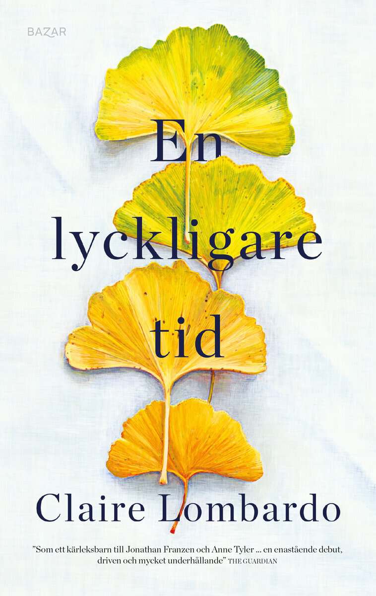 Claire Lombardo : En lyckligare tid
