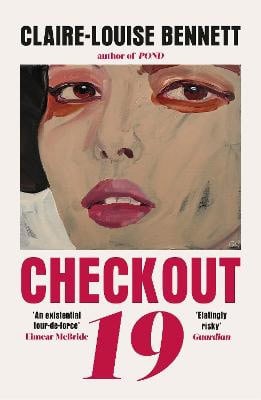 Claire-Louise Bennett : Checkout 19