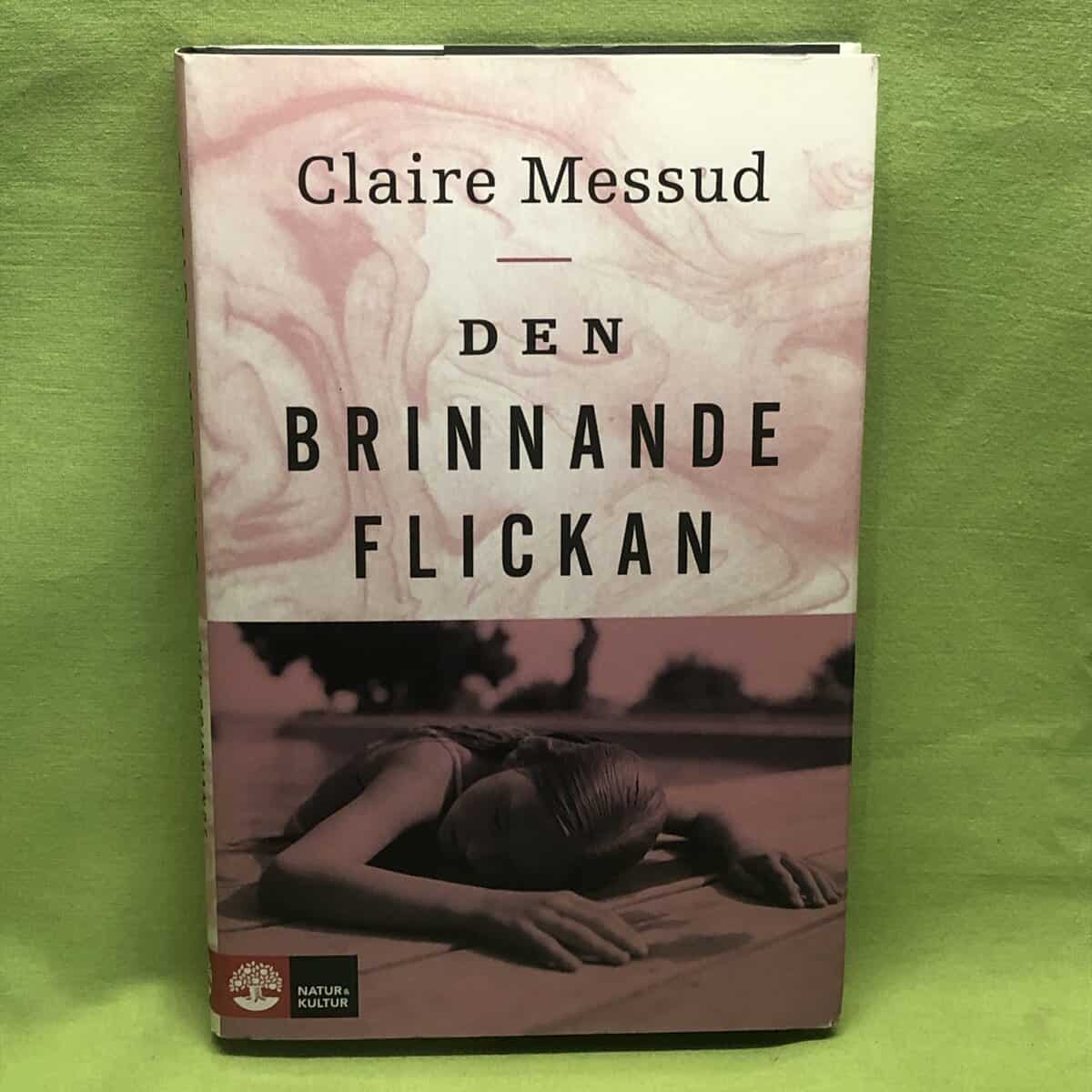 Claire Messud : Den brinnande flickan