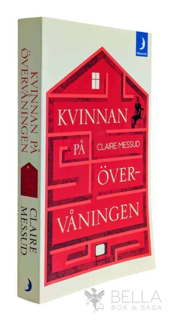 Claire Messud : Kvinnan på övervåningen