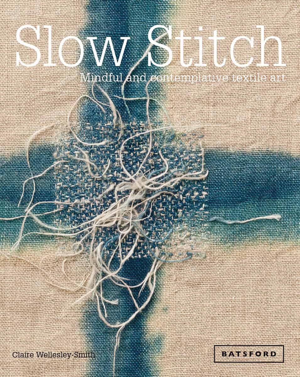 Claire Wellesley-smith : Slow stitch