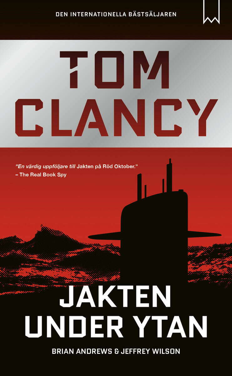 Clancy, Tom ; Andrews, Brian ; Wilson, Jeffrey : Jakten under ytan
