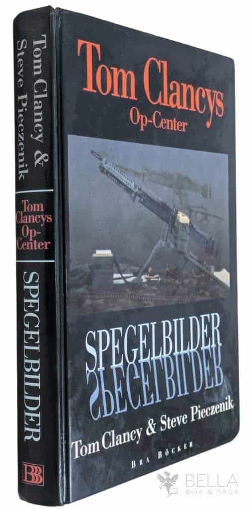 Clancy, Tom ; Pieczenik, Steve ; Holmström, Per : Spegelbilder - Op-Center - Bok 2